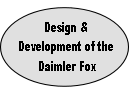 
Design & 
Development of the
 Daimler Fox
