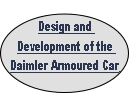 
Design and 
Development of the 
Daimler Armoured Car 
